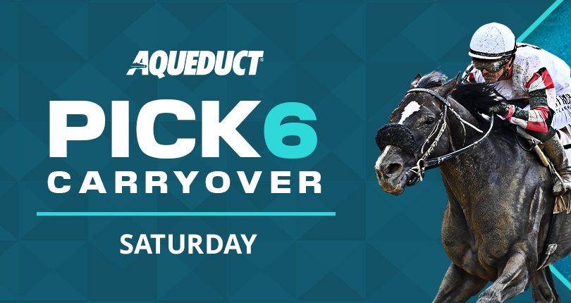Double Pick 6 carryover of $75K into Saturday’s card at Aqueduct Racetrack